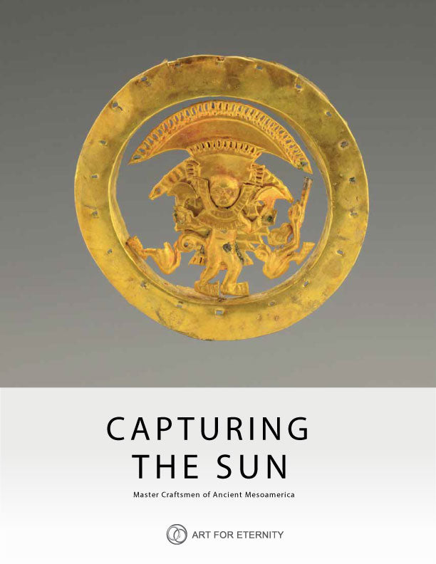 Capturing The Sun: Master Craftsmen in Ancient Mesoamerica